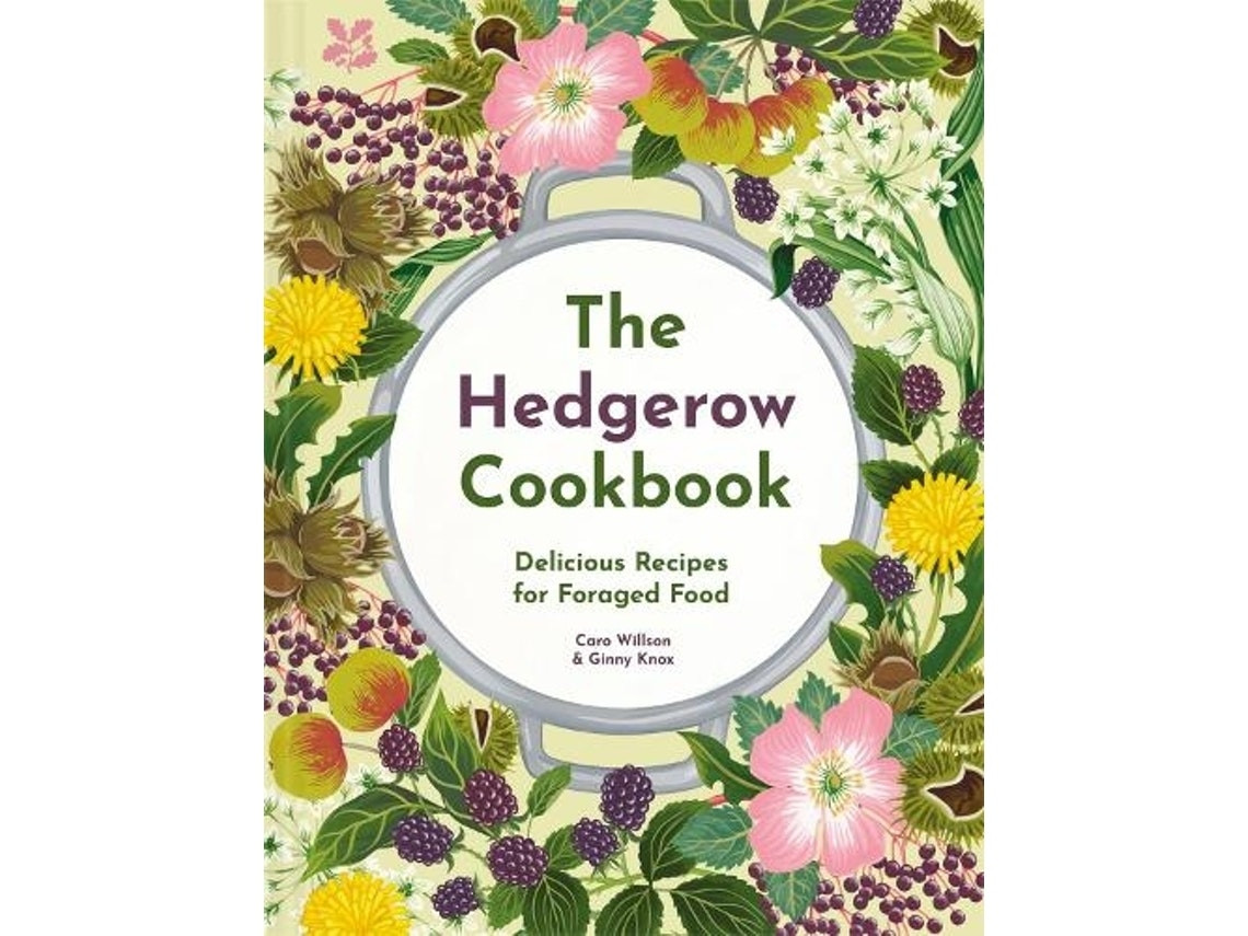 The Hedgerow Cookbook de Caro Willson y Ginny Knox (Inglés)