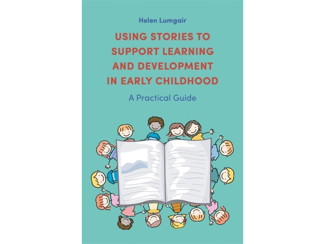 Using Stories to Support Learning and Development in Early Childhood de Helen Lumgair (Inglés)