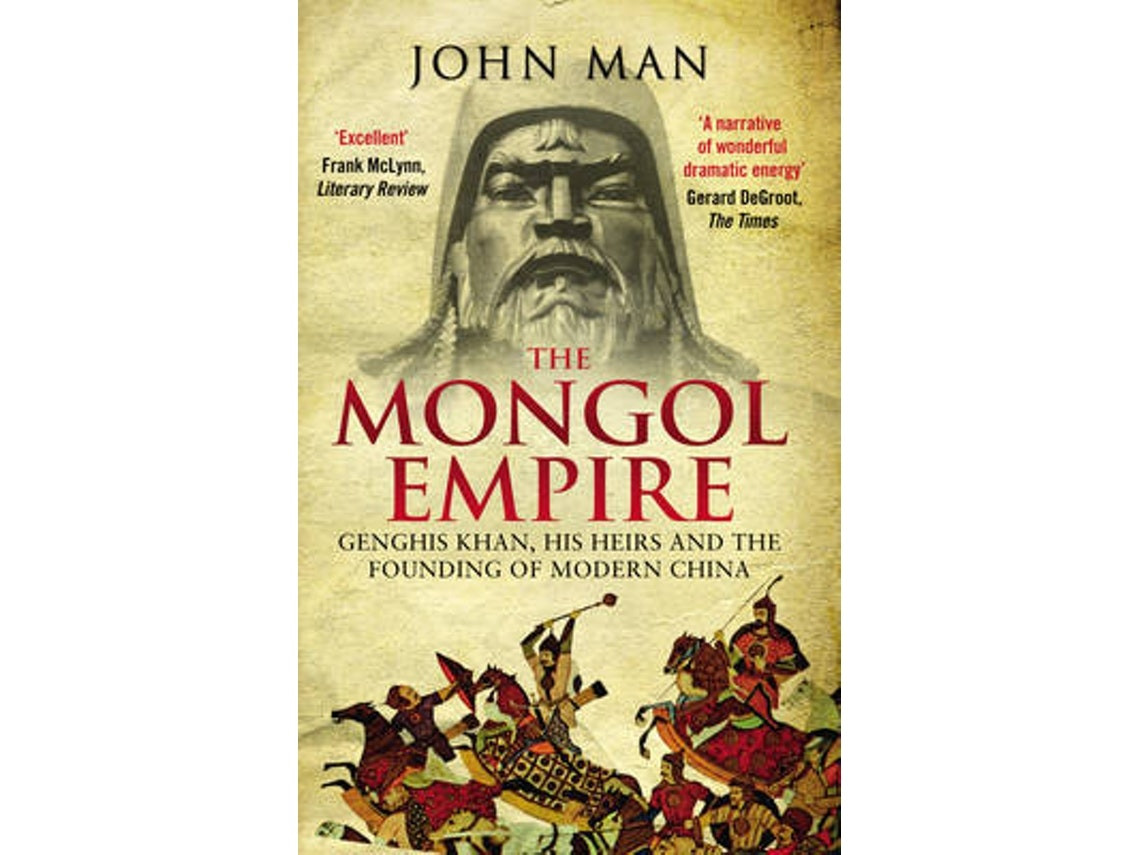 The Mongol Empire by John Man (English)