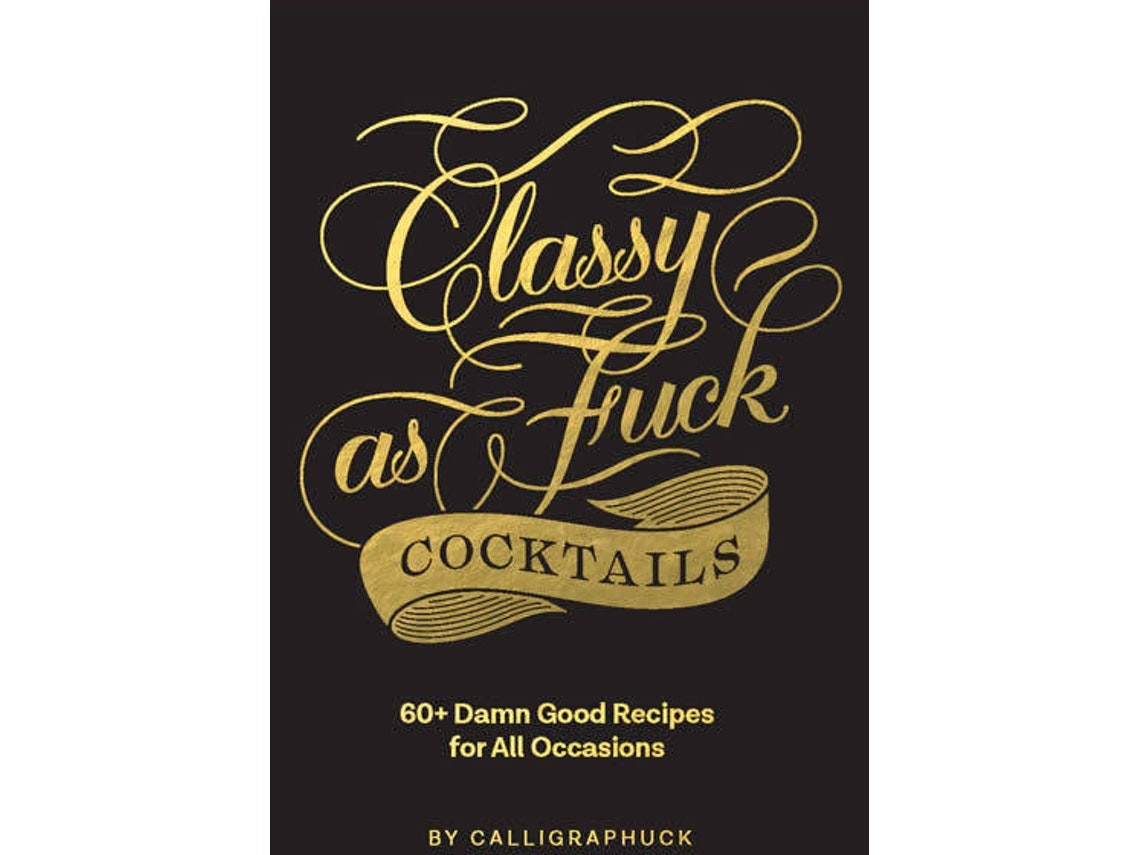Classy As Fuck Cocktails de Chronicle (Inglés)