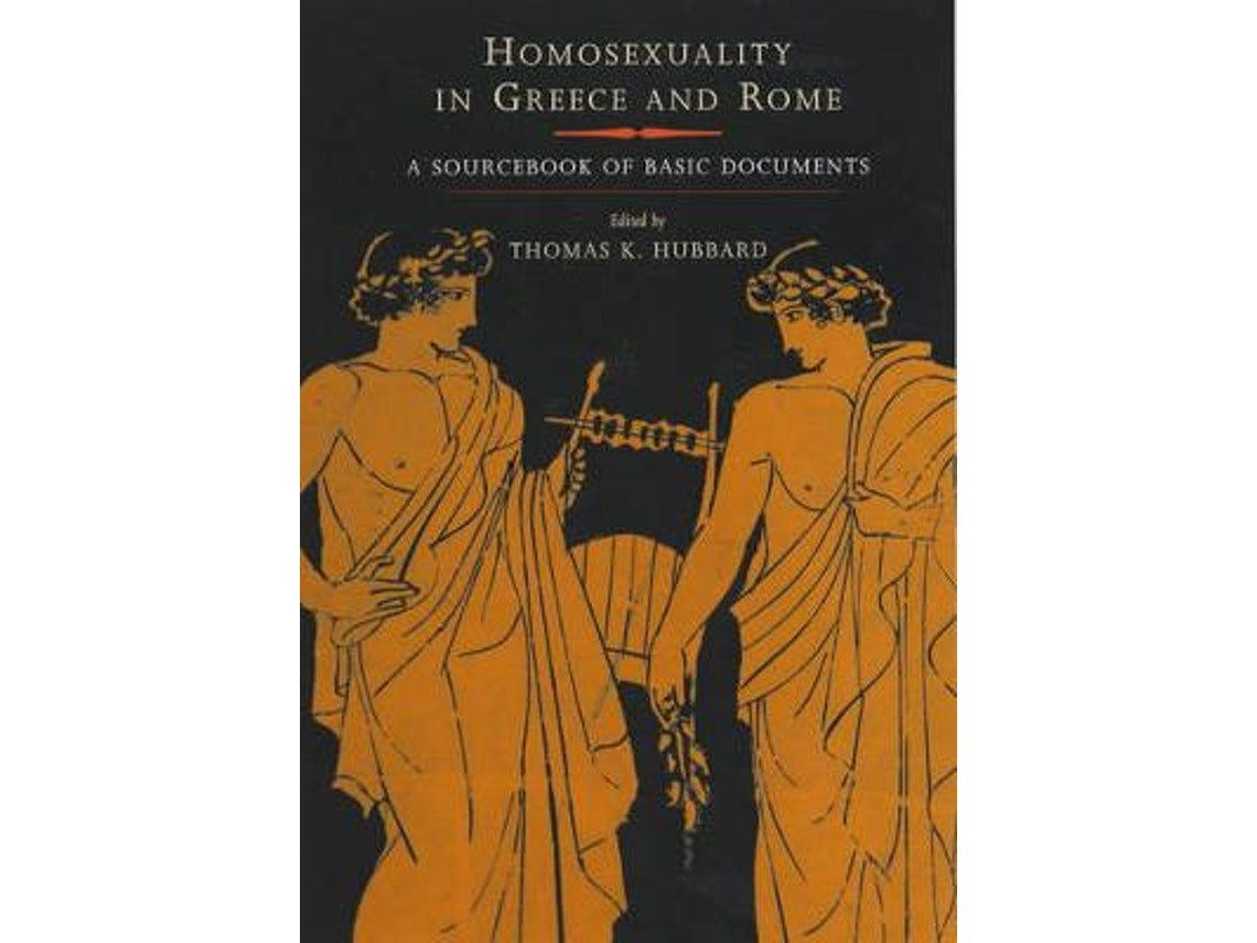 Homosexuality in Greece and Rome de Edited by Thomas K Hubbard (English)