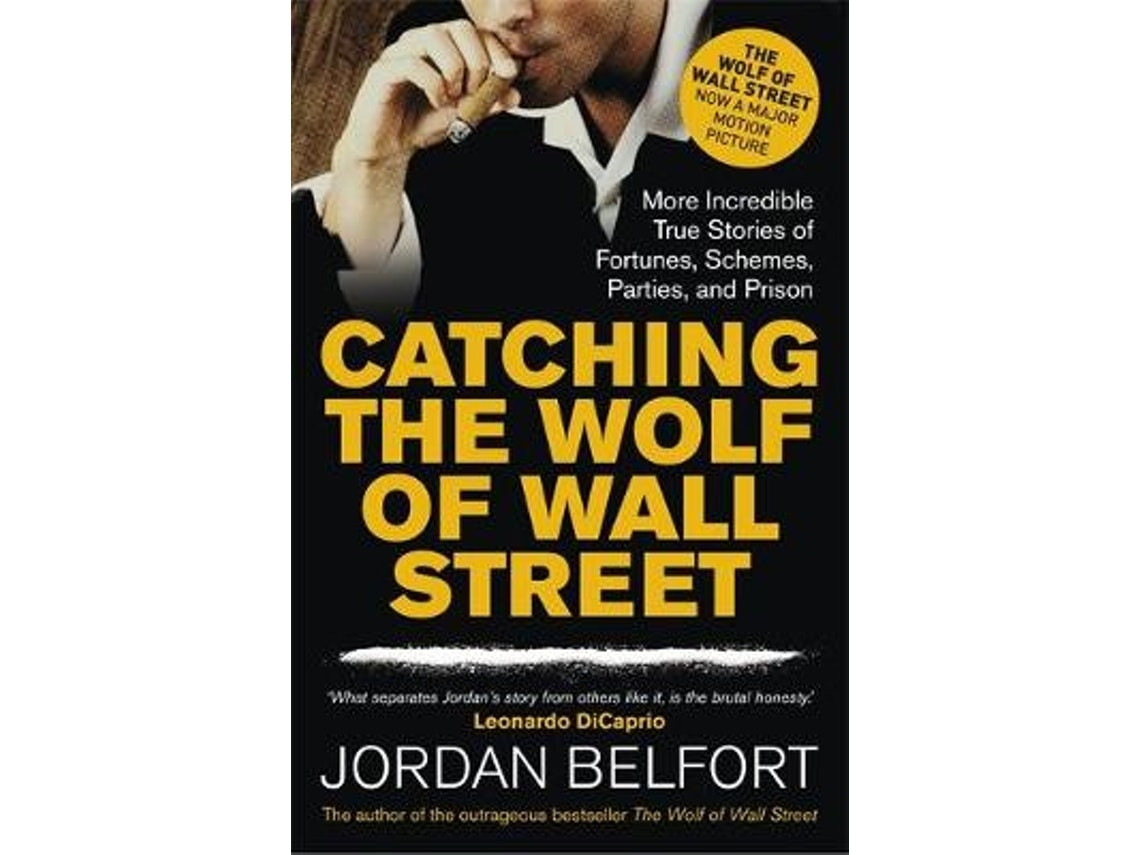 Catching the Wolf of Wall Street de Jordan Belfort (Inglés)