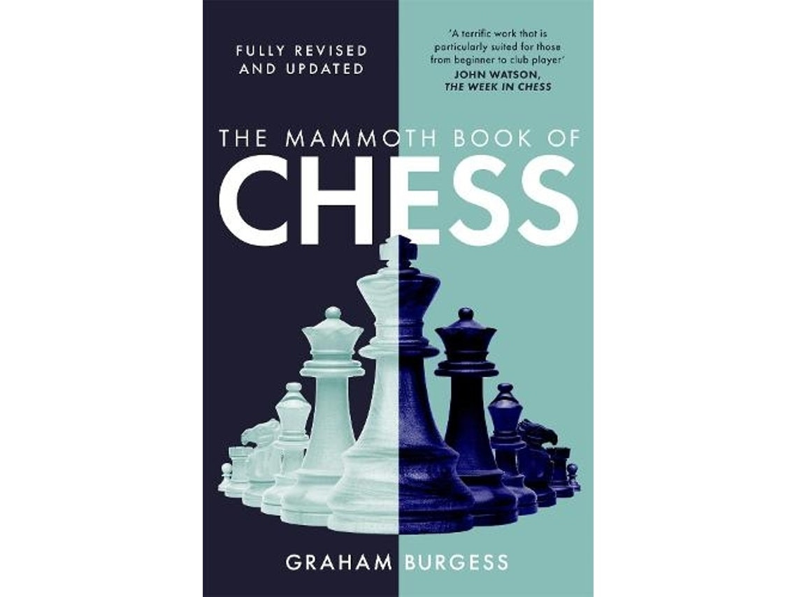 The Mammoth Book of Chess by Graham Burgess (English)