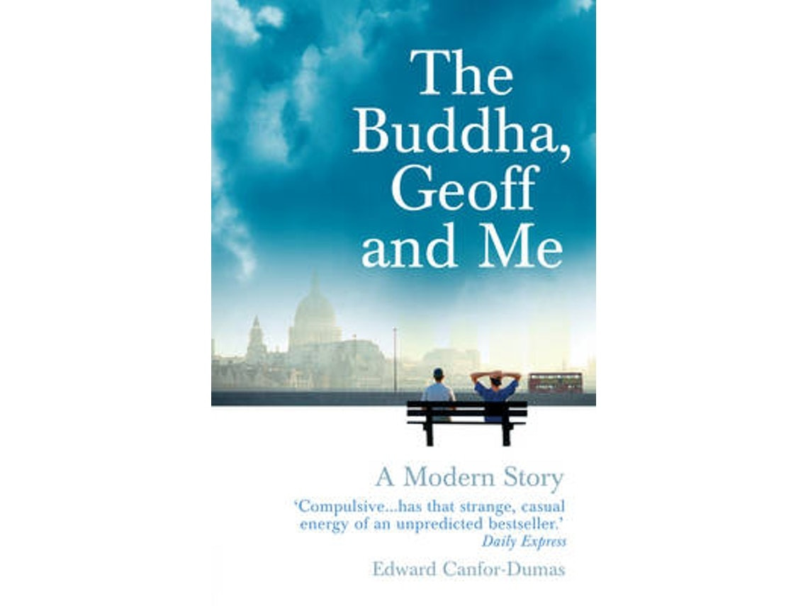 The Buddha, Geoff and Me de Edward Canfor-Dumas (Inglés)