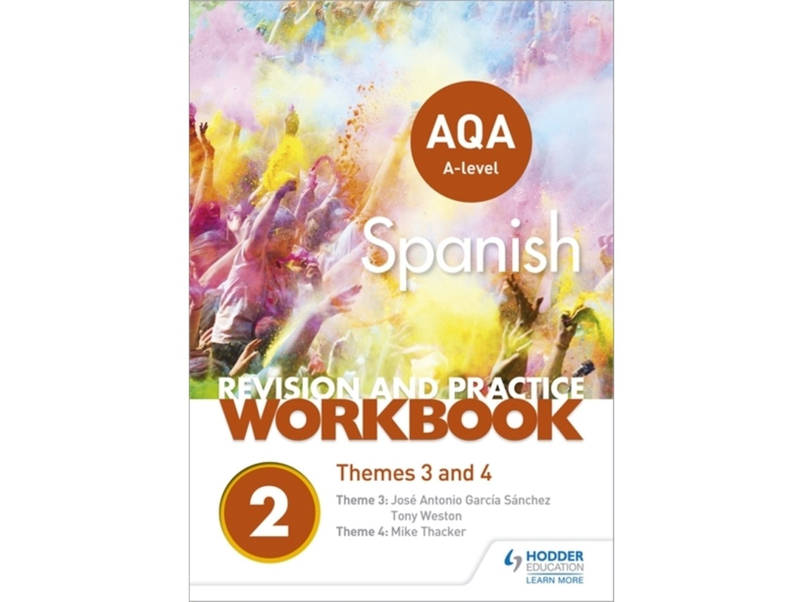AQA A-Level Spanish Revision and Practice Workbook de Mike Thacker, Jose Antonio Garcia Sanchez, Tony Weston (Inglés)