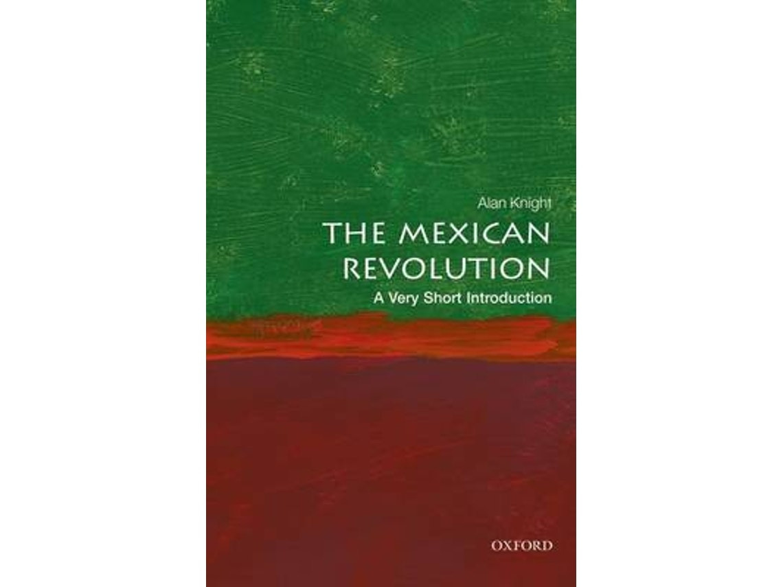 The Mexican Revolution de Knight (Inglés)