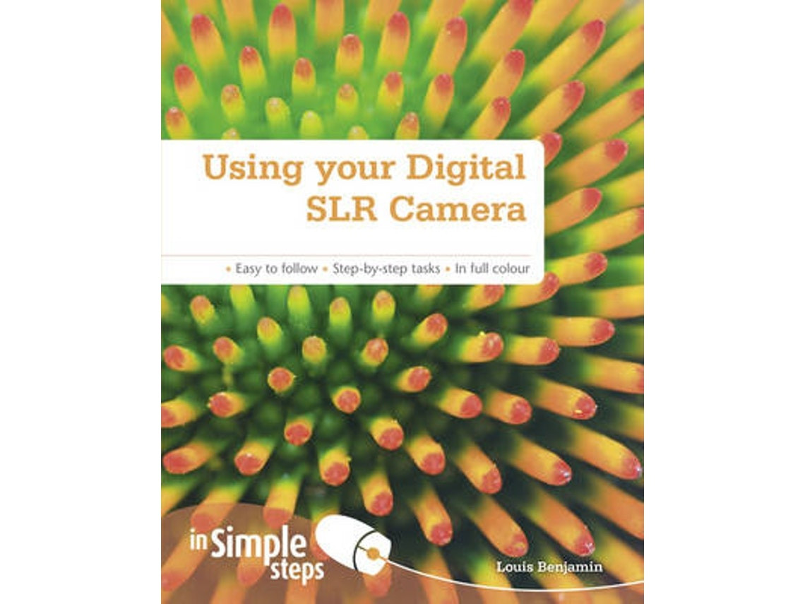 Using Your Digital SLR Camera de Louis Benjamin (Inglés)