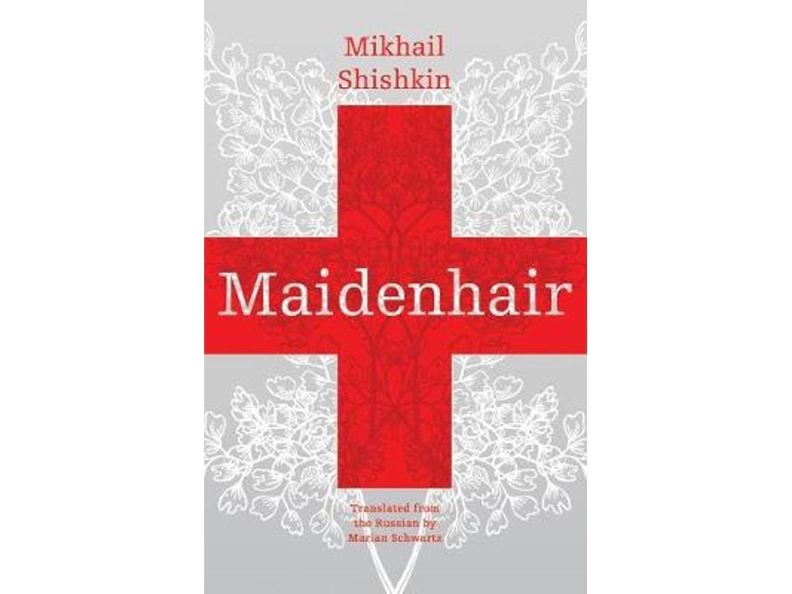 Maidenhair by Mikhail Shishkin (English)