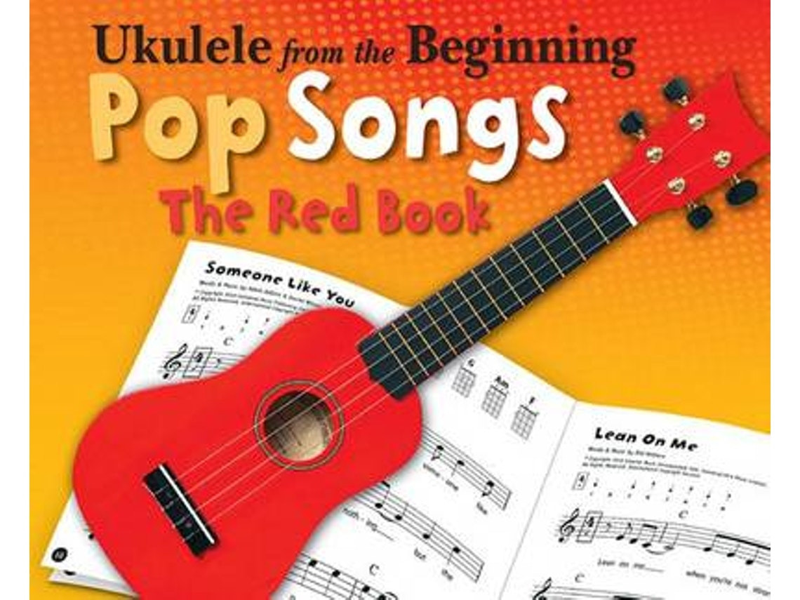 Ukulele From the Beginning: Pop Songs de Hal Leonard Publishing Corporation (Inglés)