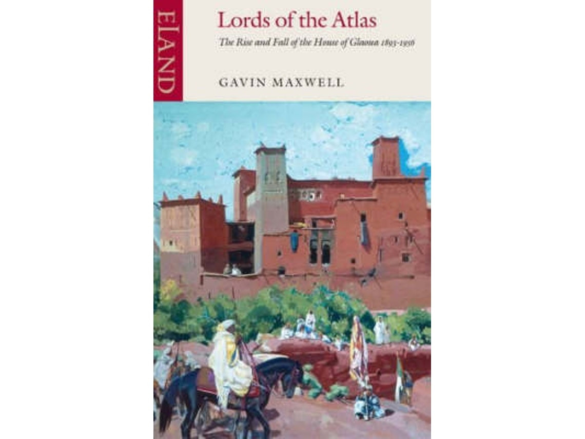 Lords of the Atlas de Gavin Maxwell (Inglés)