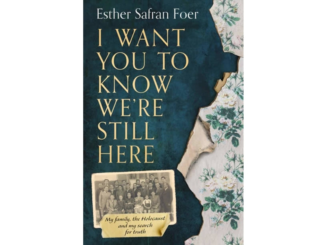 I Want You To Know We're Still Here de Esther Safran Foer (Inglés)