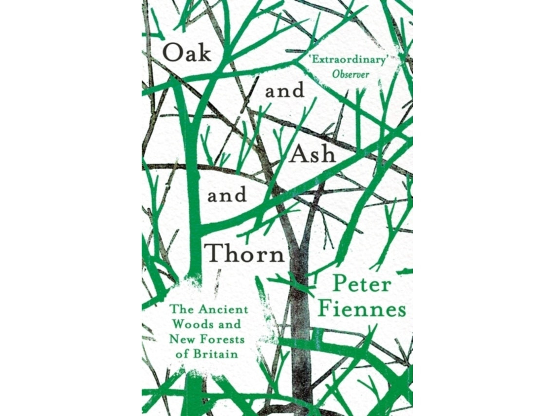 Oak and Ash and Thorn by Peter Fiennes (English)