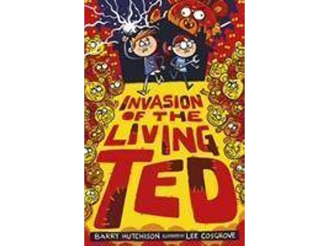 Invasion of the Living Ted de Barry Hutchison (Inglés)