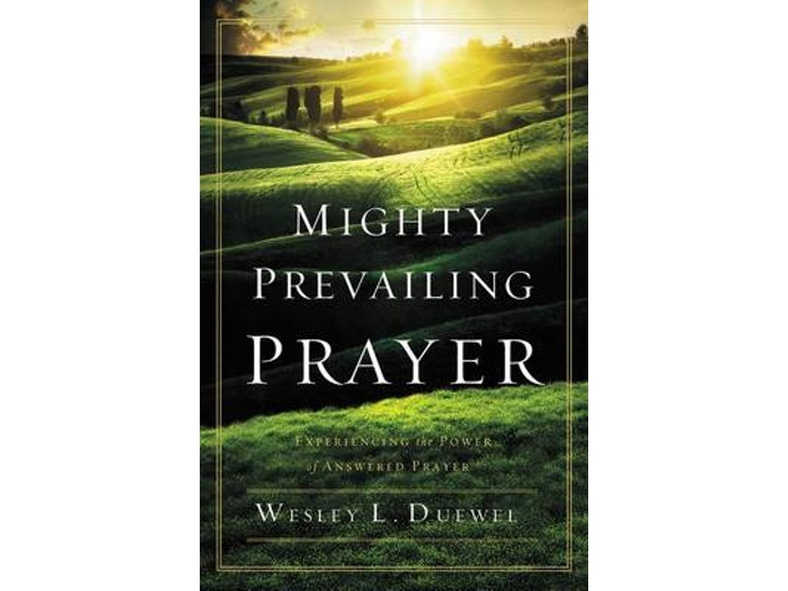 Mighty Prevailing Prayer de Wesley L. Duewel (Inglés)