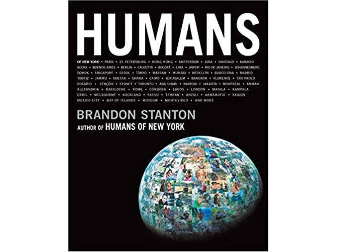 Humans de Brandon Stanton (Inglés)