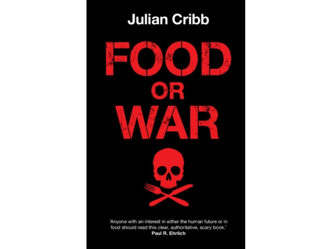 Food or War by Julian Cribb (English)