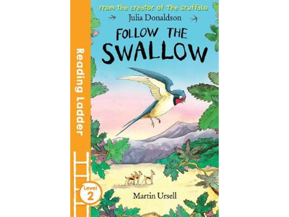 Follow the Swallow de Julia Donaldson (Inglés)