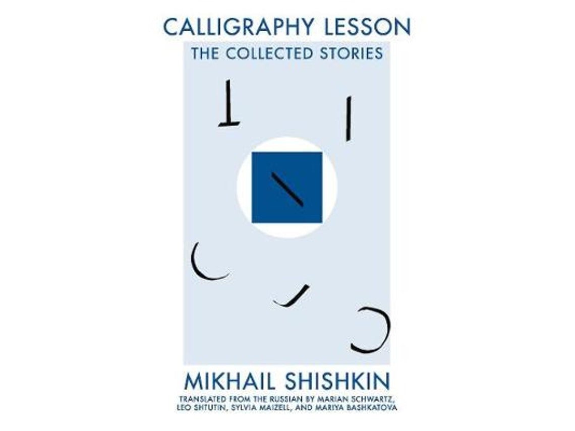 Calligraphy Lesson de Mikhail Shishkin (Inglés)