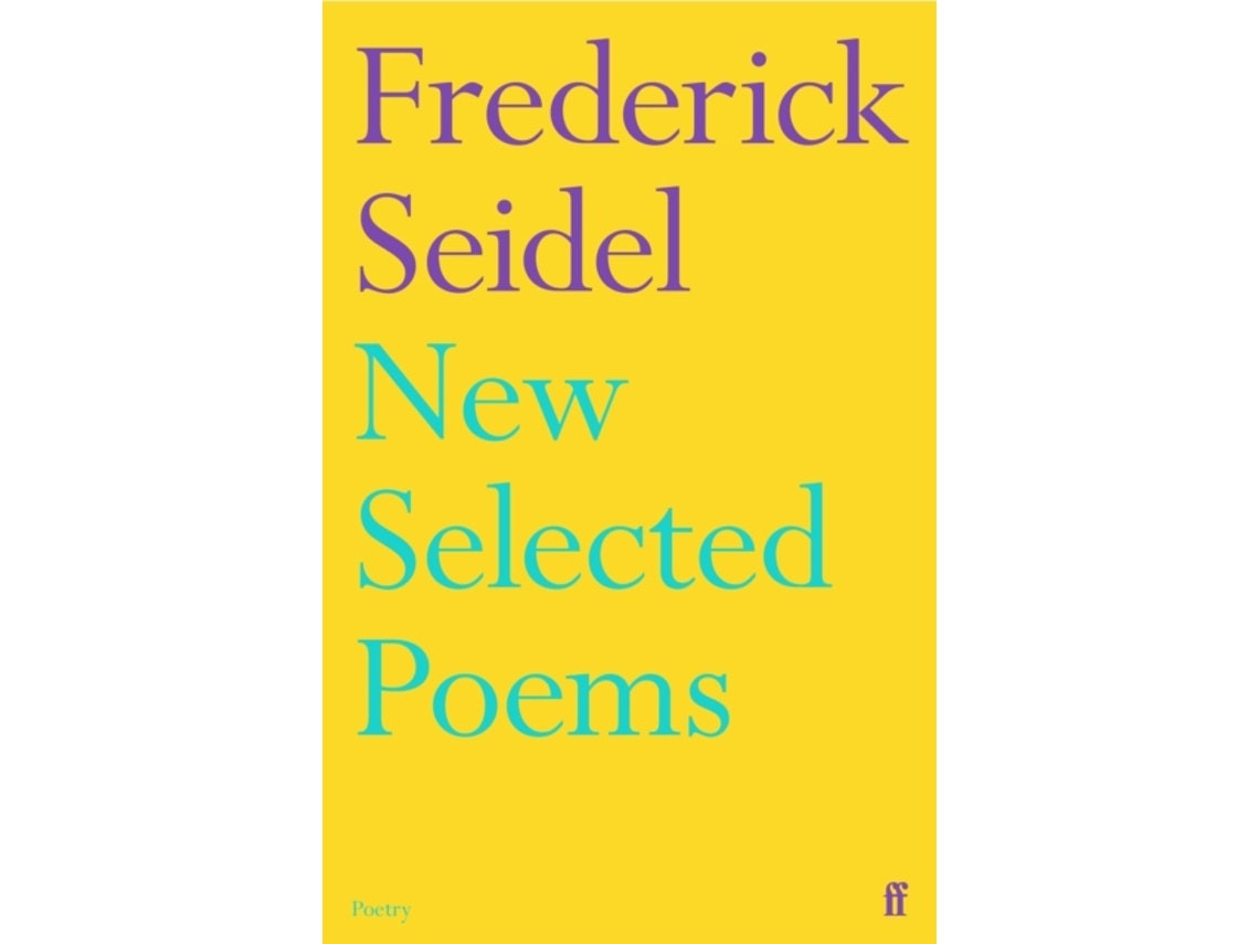 New Selected Poems de Frederick Seidel (Inglés)
