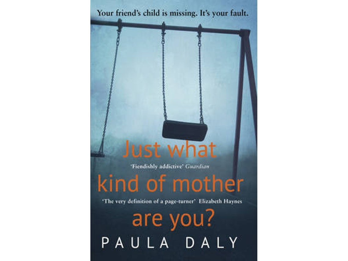 Just What Kind of Mother Are You de Paula Daly (Inglés)