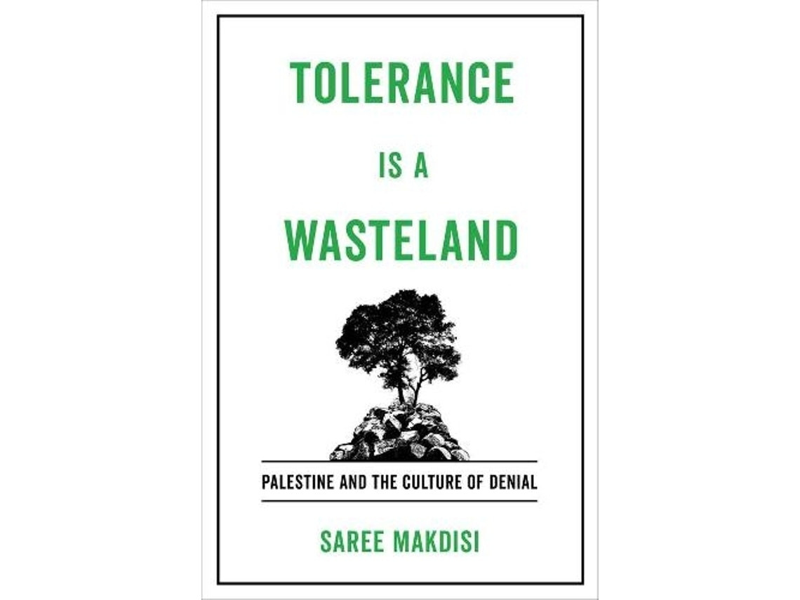 Tolerance Is a Wasteland de Saree Makdisi (Inglés)