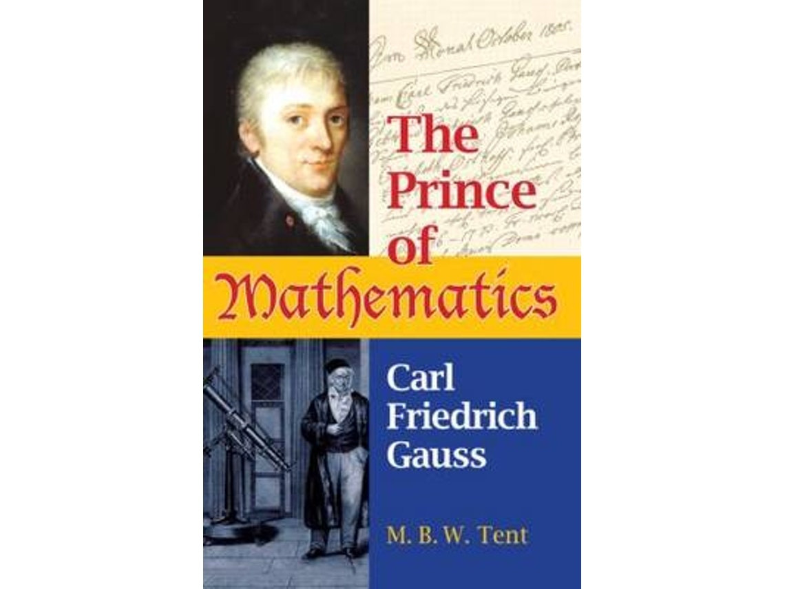 The Prince of Mathematics de M. B. W. Tent (Inglés)