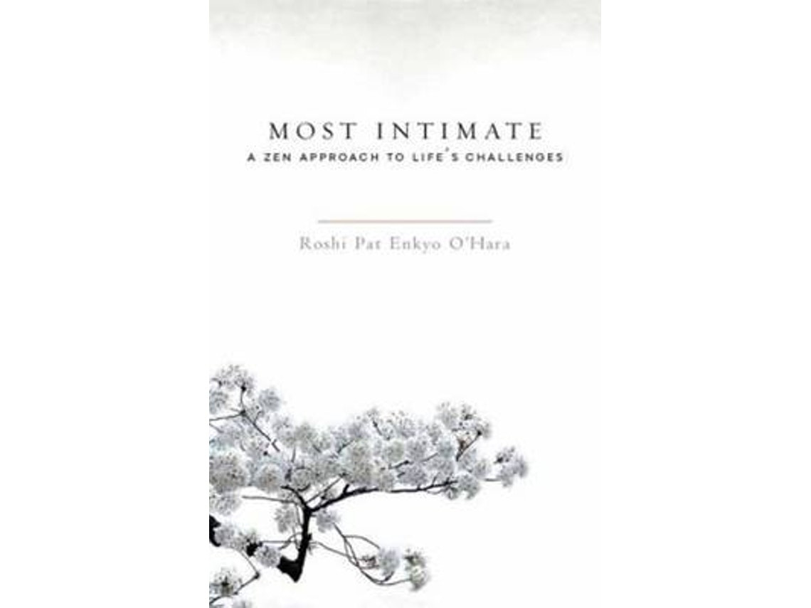 Most Intimate de Roshi Pat Enkyo O'Hara (Inglés)