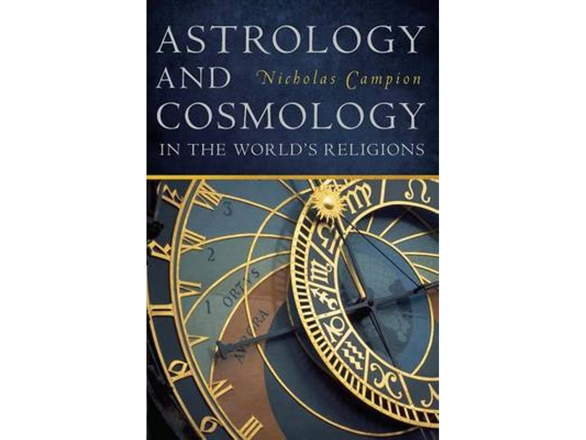 Astrology and Cosmology in the World's Religions de Nicholas Campion (Inglés)