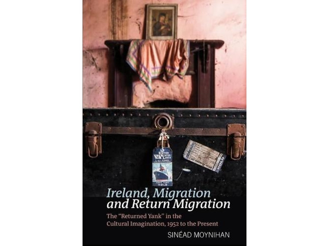 Ireland: Migration and Return Migration de Sinead Moynihan (Inglés)