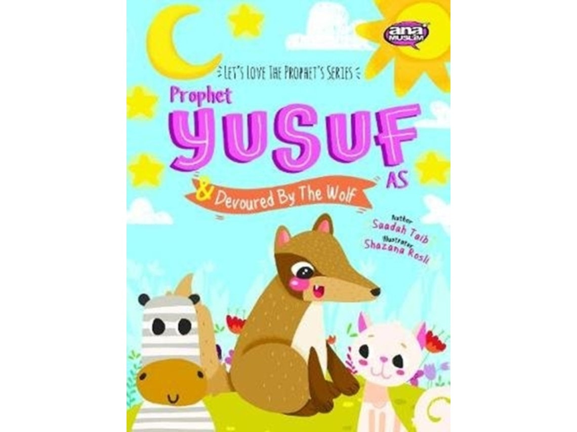Prophet Yusuf and the Wolf by Saadah Taib (English)