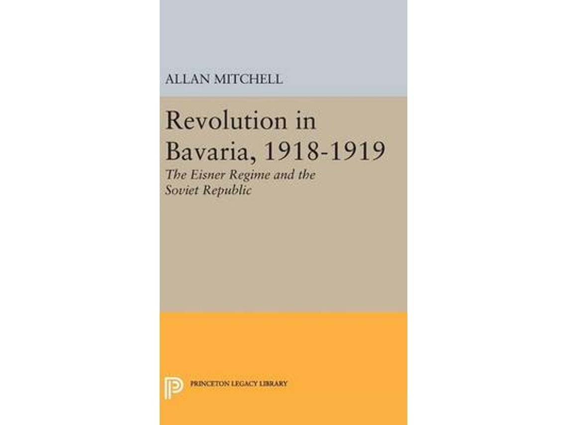 Revolution in Bavaria de Allan Mitchell (Inglés)