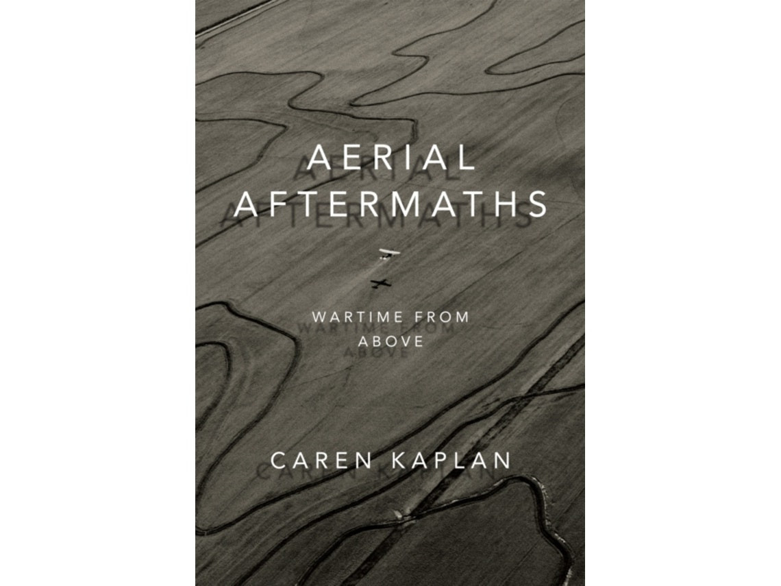 Aerial Aftermaths de Caren Kaplan (Inglés)