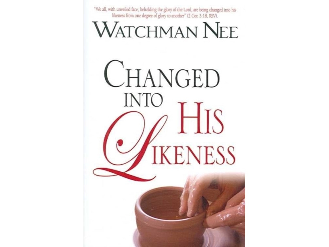 Changed Into His Likeness by Watchman Nee (English)