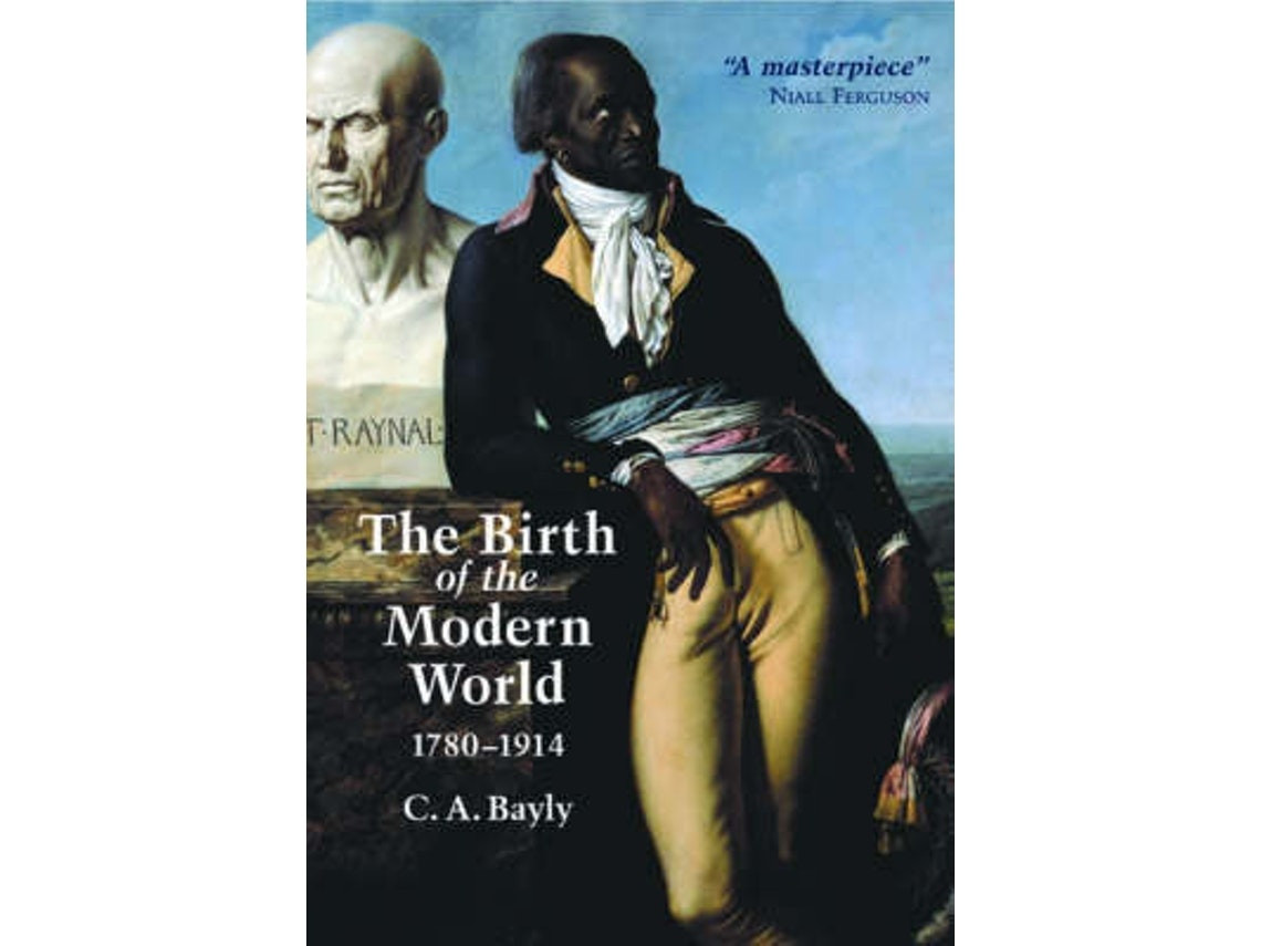The Birth of the Modern World 1780-1914 de CA Bayly (Inglés)