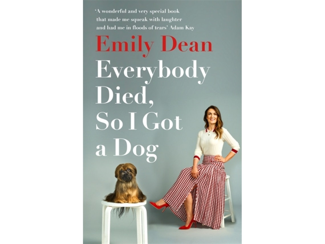 Everybody Died So I Got a Dog de Emily Dean (Inglés)