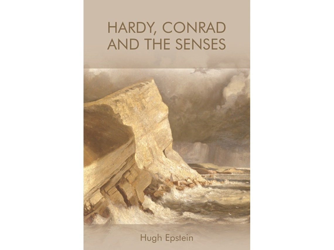 Hardy, Conrad and the Senses de Hugh Epstein (Inglés)