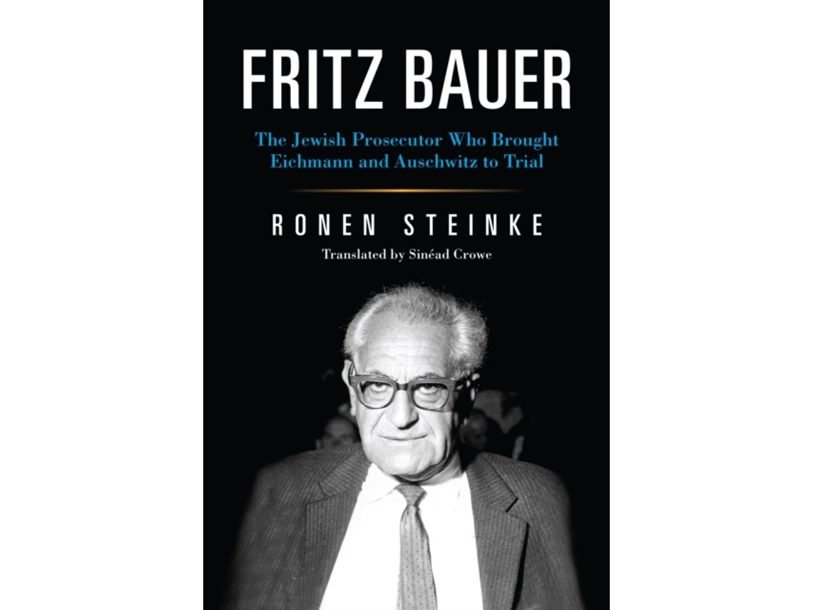 Fritz Bauer de Ronen Steinke (Inglés)