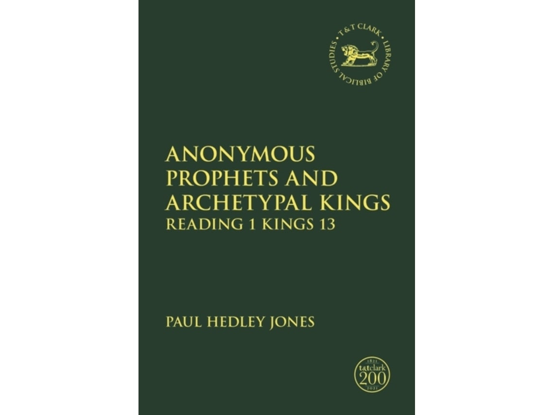 Anonymous Prophets and Archetypal Kings de Jones, Dr. Paul Hedley (Inglés)