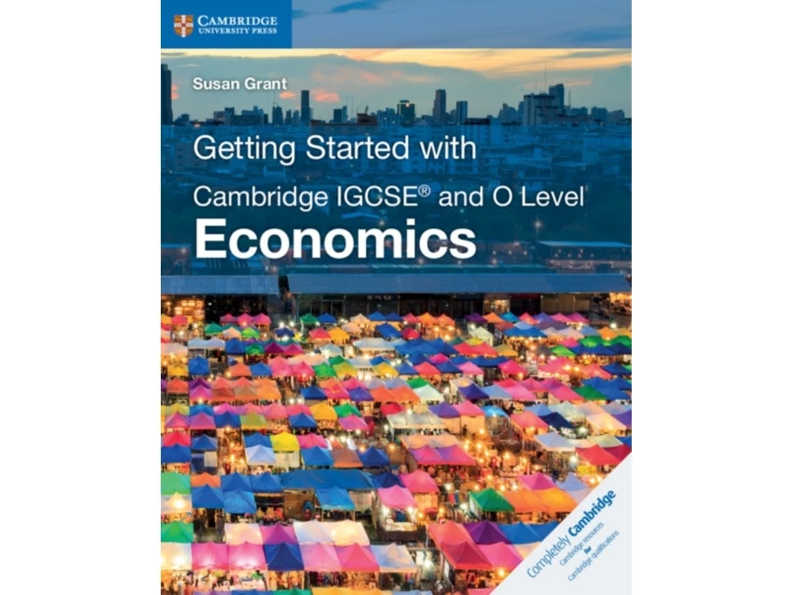 Getting Started with Cambridge IGCSE and O Level Economics de Susan Grant (Inglés)