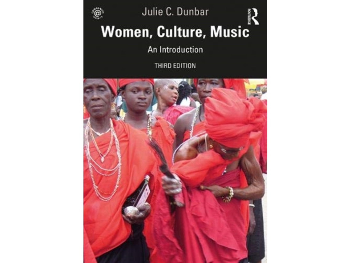 Women, Music, Culture de Julie C. Dunbar (Inglés)