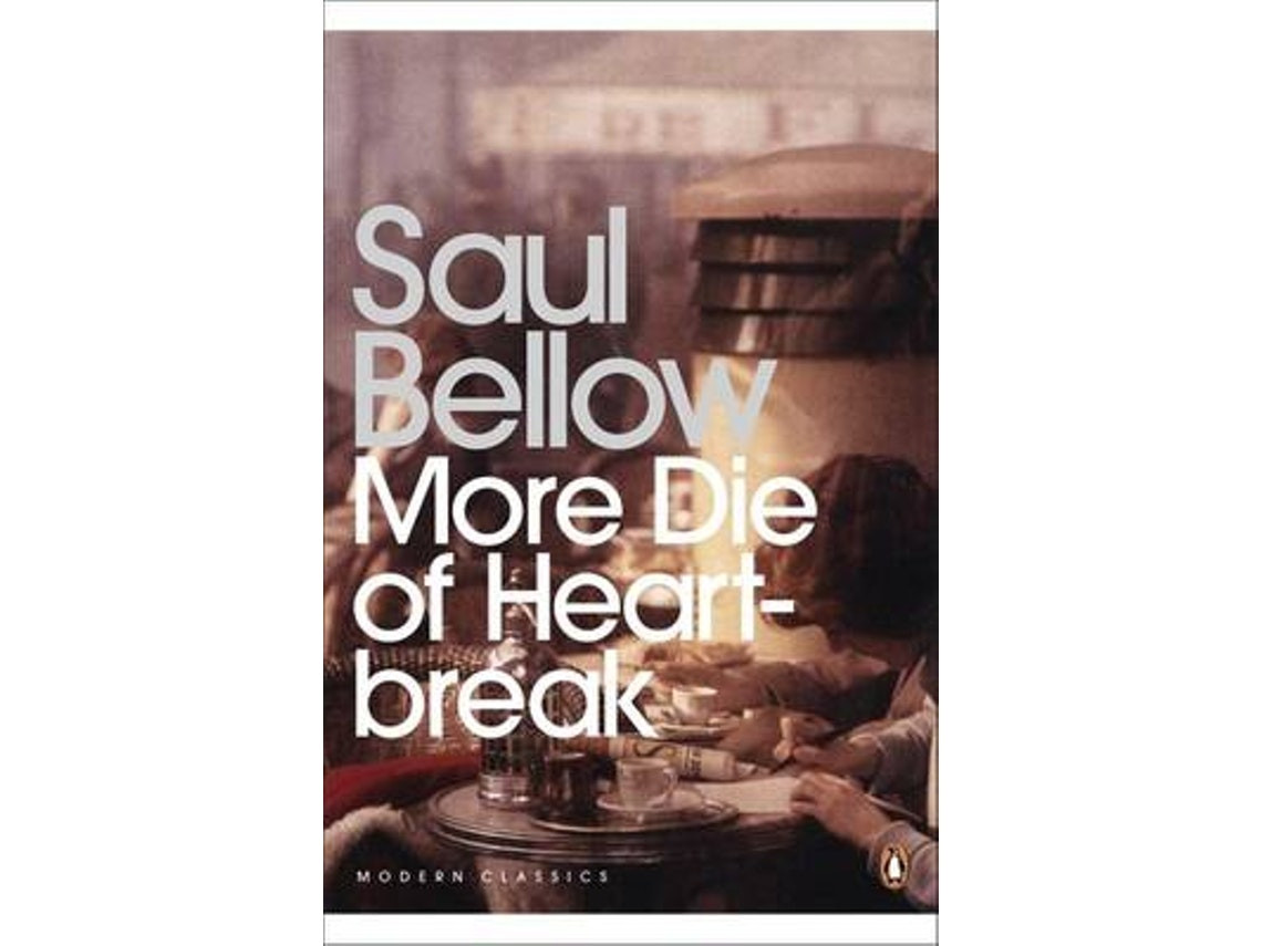More Die of Heartbreak by Saul Bellow (English)