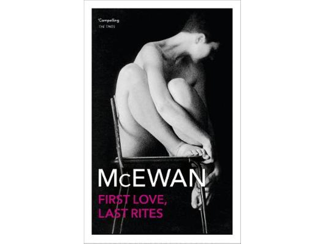 First Love, Last Rites de Ian McEwan (Inglés)