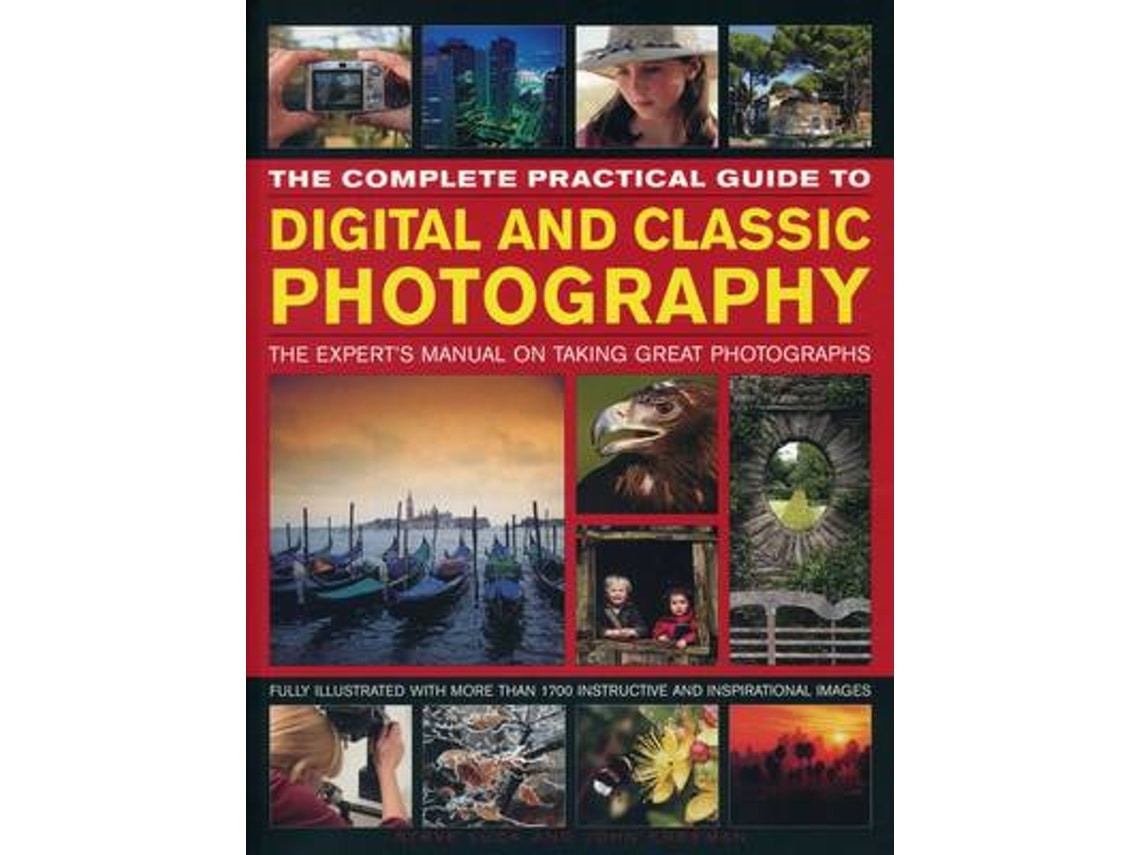 Complete Practical Guide to Digital and Classic Photography by Luck Steve and Freeman John (English)