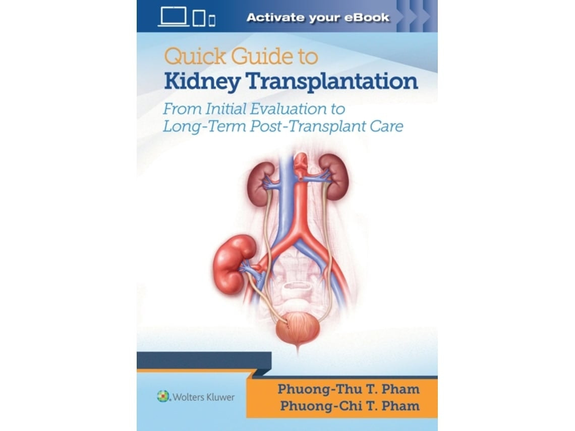 Guía Rápida de Trasplante Renal de Pham, Dr. Phuong-Chi T. y Pham, Dr. Phuong-Thu T. (Inglés)