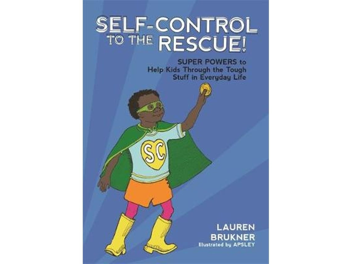 Self-Control to the Rescue! de Lauren Brukner (Inglés)