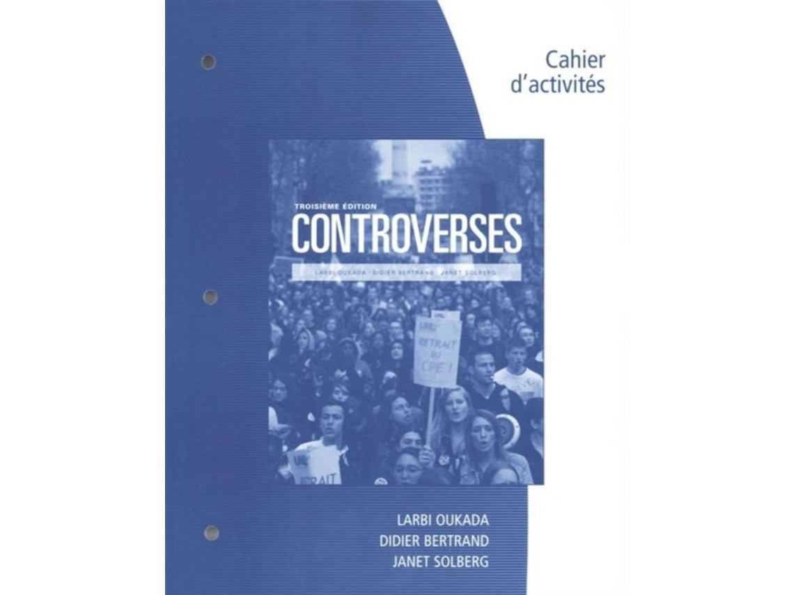 Student Workbook for Oukada, Bertrand and Solberg — Controverses (English)