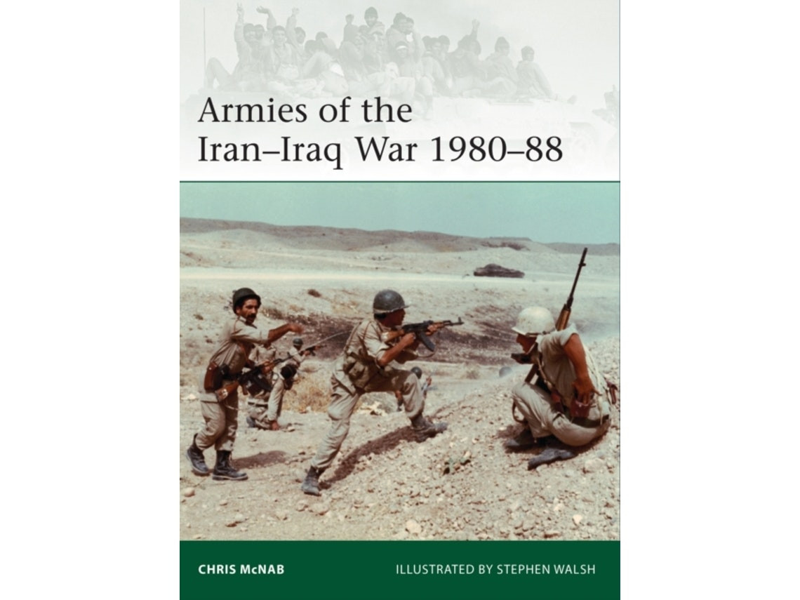 Armies of the Iran-Iraq War 1980-88 de Chris McNab (Inglés)