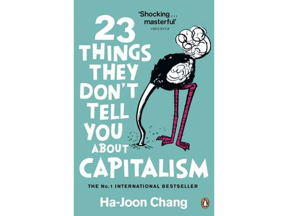 23 Things They Don't Tell You About Capitalism de Ha-Joon Chang (Inglés)
