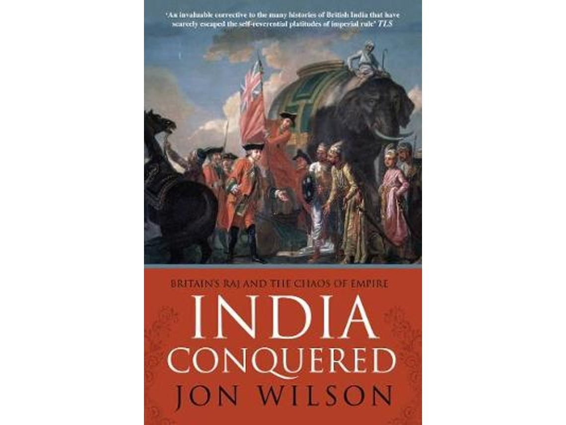 India Conquered by Jon Wilson (English)