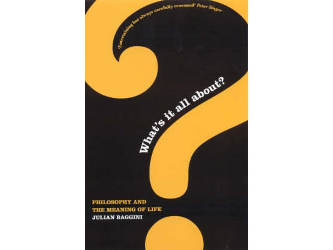 What's It All About? de Julian Baggini (Inglés)